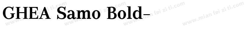 GHEA Samo Bold字体转换